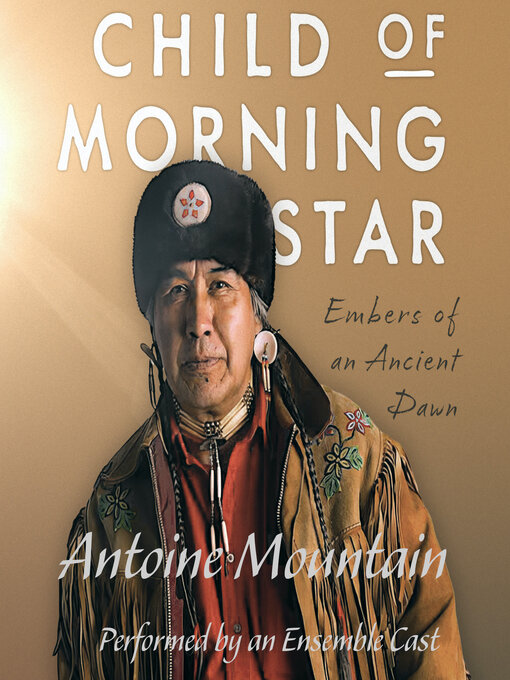 Title details for Child of Morning Star by Antoine Mountain - Available